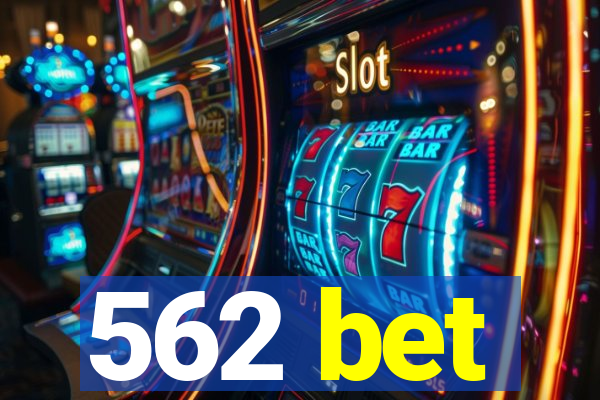 562 bet